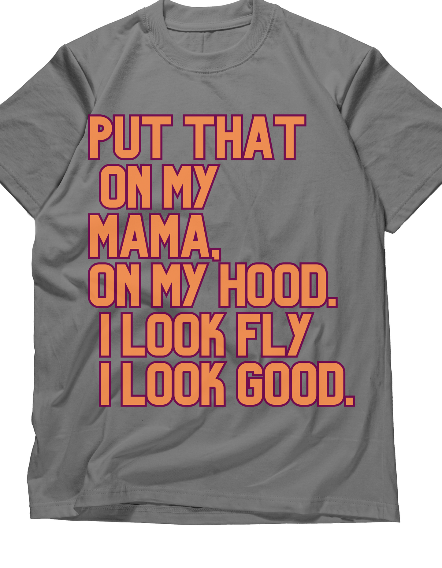 Put that on my mama graphic tee