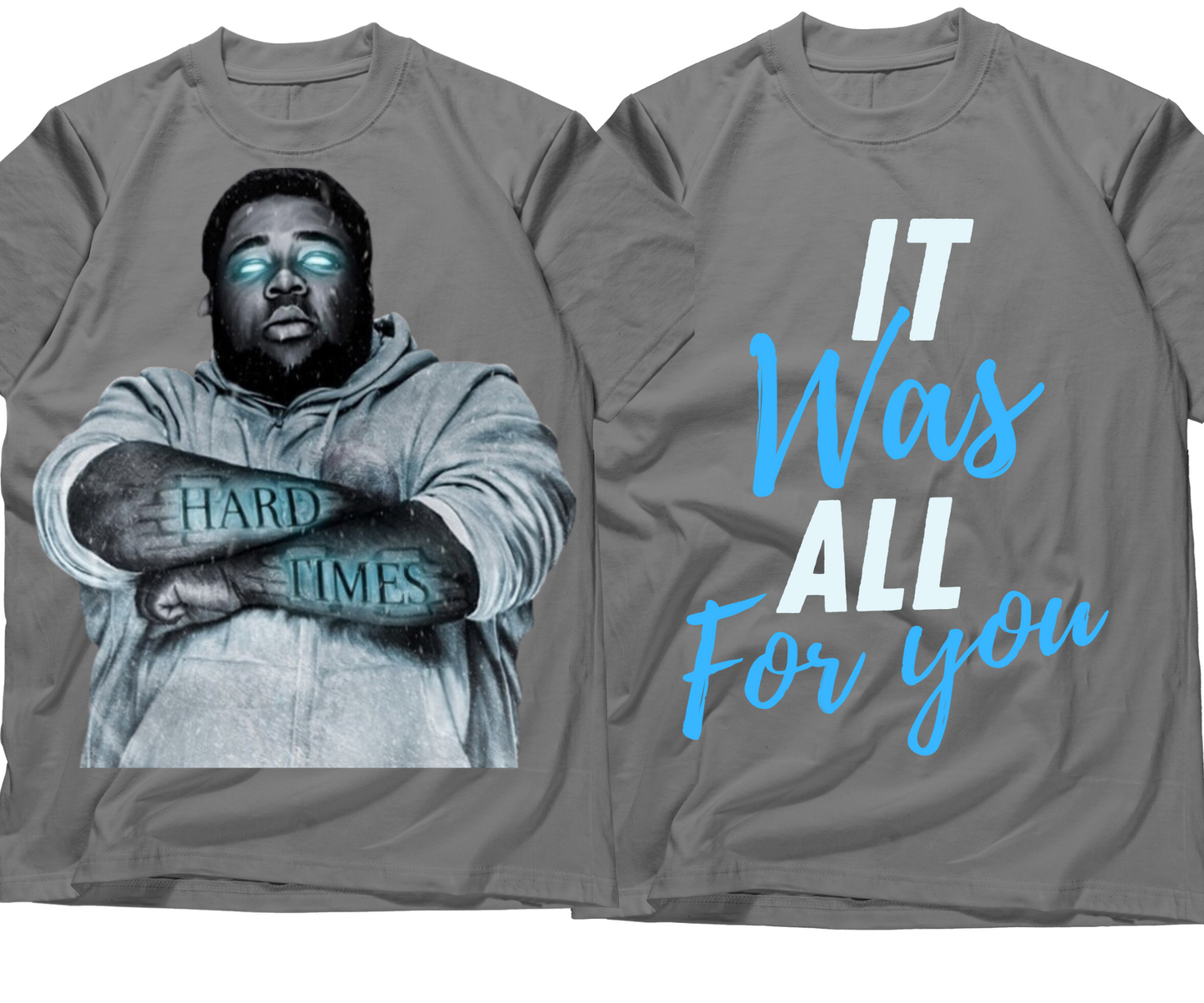 It was all for you graphic tee