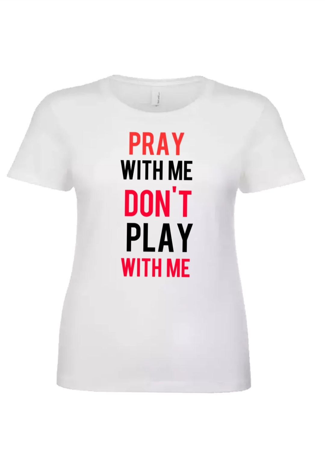 Don't play with me tee